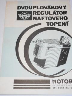 Dvouplovákový regulátor naftového topení - Motor n. p. České Budějovice