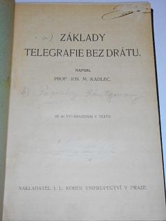 Základy telegrafie bez drátu - Jos. M. Kadlec - 1916