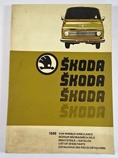 Škoda 1203 VAN, minibus, ambulance, COM, ROL - seznam náhradních dílů - 1971 - 1972 - Motokov