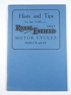 Royal Enfield - Hints and Tips for the 1140 c.c. Royal Enfield Motor Cycles Models K and KX - 1937 - REPRINT
