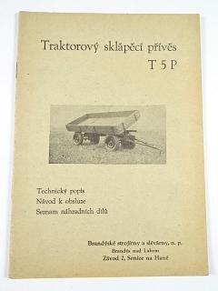 Traktorový sklápěcí přívěs T 5 P - popis, návod k obsluze, seznam dílů