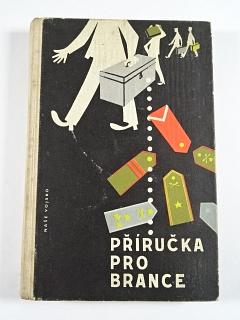Příručka pro brance - Jiří Černý, Václav Hůrka - 1961