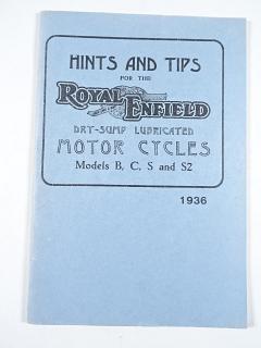 Royal Enfield - Hints and Tips for the Royal Enfield Dry-sump Lubricated Motor Cycles Models B, C, S and S2 - 1936 - REPRINT