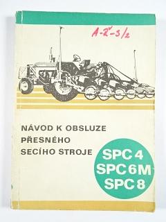SPC 4, SPC 6M, SPC 8 - návod k obsluze přesného secího stroje