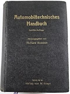 Automobiltechnisches Handbuch - Richard Bussien - 1928