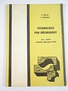 Technologie pro dřevoobory - Alois Dolejš, František Kadleček - 1986