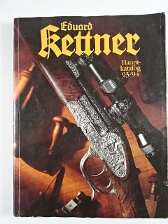 Eduard Kettner - Hauptkatalog 1993 - 1994 - Jagd - Reisen