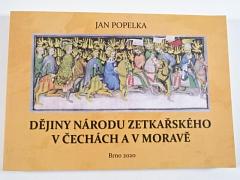 Dějiny národu zetkařského v Čechách a na Morově - Jan Popelka - 2020