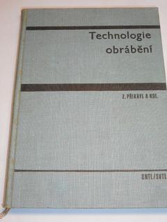 Technologie obrábění - Zdeněk Přikryl - 1967 - soustruh, fréza...