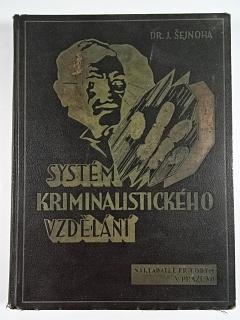 System kriminalistického vzdělávání - psychologie zločinu a zločinnosti - Josef Šejnoha