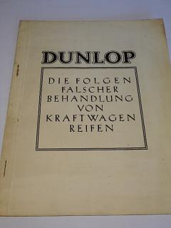 Dunlop - die Folgen falscher Behandlung von Kraftwagen Reifen - prospekt