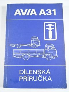 Avia  A 31 - dílenská příručka - 1985