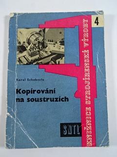 Kopírování na soustruzích - Karel Schebesta - 1959