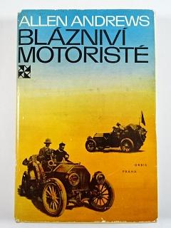 Blázniví motoristé - Allen Andrews - 1969