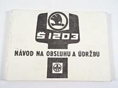 Škoda 1203 - návod na obsluhu a údržbu - 1983