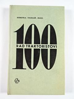 100 rad traktoristovi - Sobotka, Truhlář, Musil - 1973