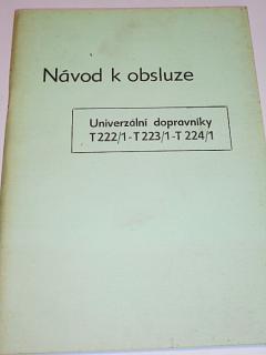 Univerzální dopravníky T 222/1 - T 223/1 - T 224/1 - návod k obsluze, katalog náhradních dílů - 1975