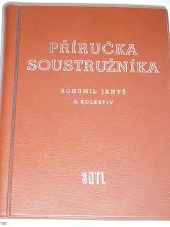Příručka soustružníka - Bohumil Janyš - 1959