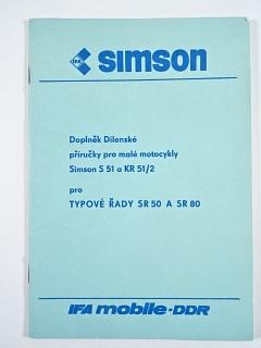 Simson - doplněk dílenské příručky pro malé motocykly Simson S 51 a KR 51/2 pro typové řady SR 50 a SR 80 - 1986
