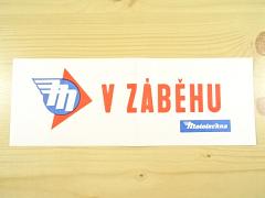 V záběhu - Mototechna - papírová cedule