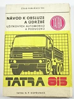 Tatra 815 - návod k obsluze a údržbě užitkových automobilů a podvozků - 1982