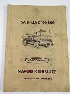 LIAZ 110.850 - SA 8 - Karosa - návod k obsluze + dílenská příručka + seznam náhradních dílů