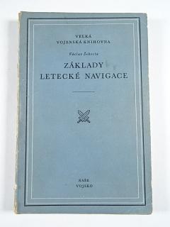 Základy letecké navigace - Václav Šebesta - 1951 - Velká vojenská knihovna