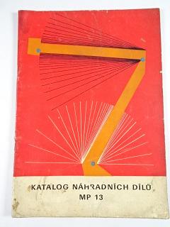 Katalog náhradních dílů MP 13 - Slovácké strojírny Uherský Brod