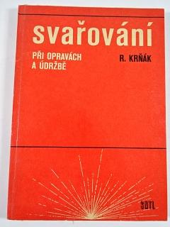 Svařování při opravách a údržbě - Rudolf Krňák - 1971