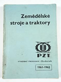 Zemědělské stroje a traktory - výrobní program - dodatek - 1961-1962