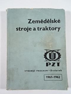 Zemědělské stroje a traktory - výrobní program - dodatek - 1961-1962