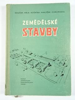 Zemědělské stavby - Souček, Hála, Košatka, Havlíček, Chramosta - 1956