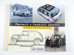 Renault v českých zemích - příběhy lidí a automobilů - Jan Tuček - 2003