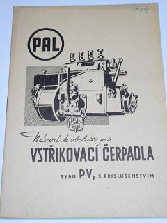 Pal - návod k obsluze pro vstřikovací čerpadla typu PV, s příslušenstvím