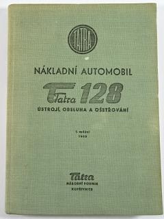 Tatra 128 - ústrojí, obsluhování a ošetřování - 1955