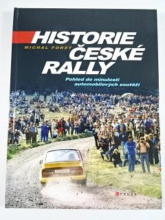 Historie české rally - pohled do minulosti automobilových soutěží - Michal Forst - 2014
