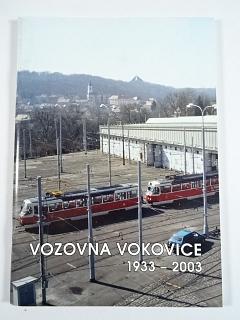 Vozovna Vokovice 1933 - 2003 - Pavel Fojtík