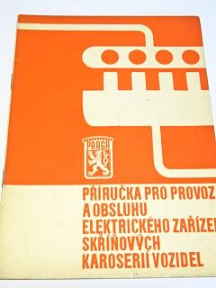 Praga - příručka pro provoz a obsluhu elektrického zařízení skříňových karoserií vozidel - 1965 - Praga V3S