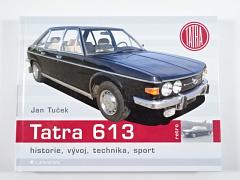 Tatra 613 - historie, vývoj, technika, sport - Jan Tuček - 2011
