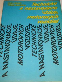 Technické a nastavovacie údaje motorových vozidiel - Juraj Hilvert, Ferenc Mészáros - 1989