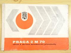 Praga 2 M 70 - návod k obsluze automatické převodovky
