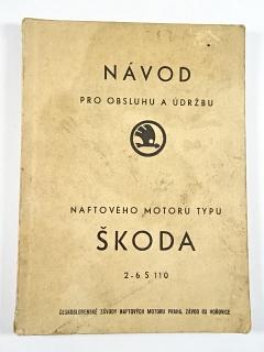 Škoda 2-6 S 110  - návod pro obsluhu a údržbu naftového motoru + seznam náhradních dílů