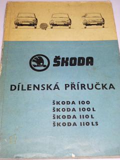 Škoda 100, 100 L, 110 L, 110 LS - dílenská příručka - 1974