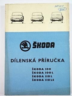 Škoda 100, 100 L, 110 L, 110 LS - dílenská příručka - 1974