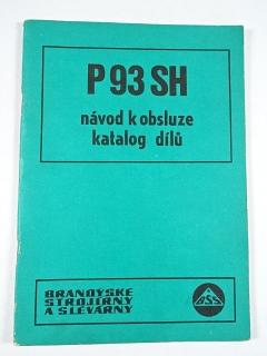 BSS - P 93 SH - návod k obsluze, katalog dílů - 1983