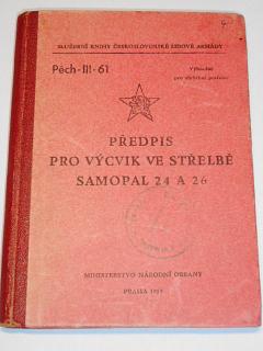 Předpis pro výcvik ve střelbě samopal 24 a 26 - Pěch - III - 61 - 1955
