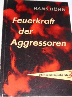 Feuerkraft der Aggressoren - Hans Höhn - 1961