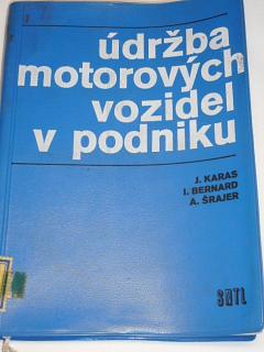 Údržba motorových vozidel v podniku - Karas, Bernard, Šrajer - 1970