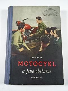 Motocykl a jeho obsluha - 1953 - Adolf Tůma