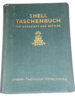 Shell Taschenbuch für Werkstatt und Betrieb - 1939